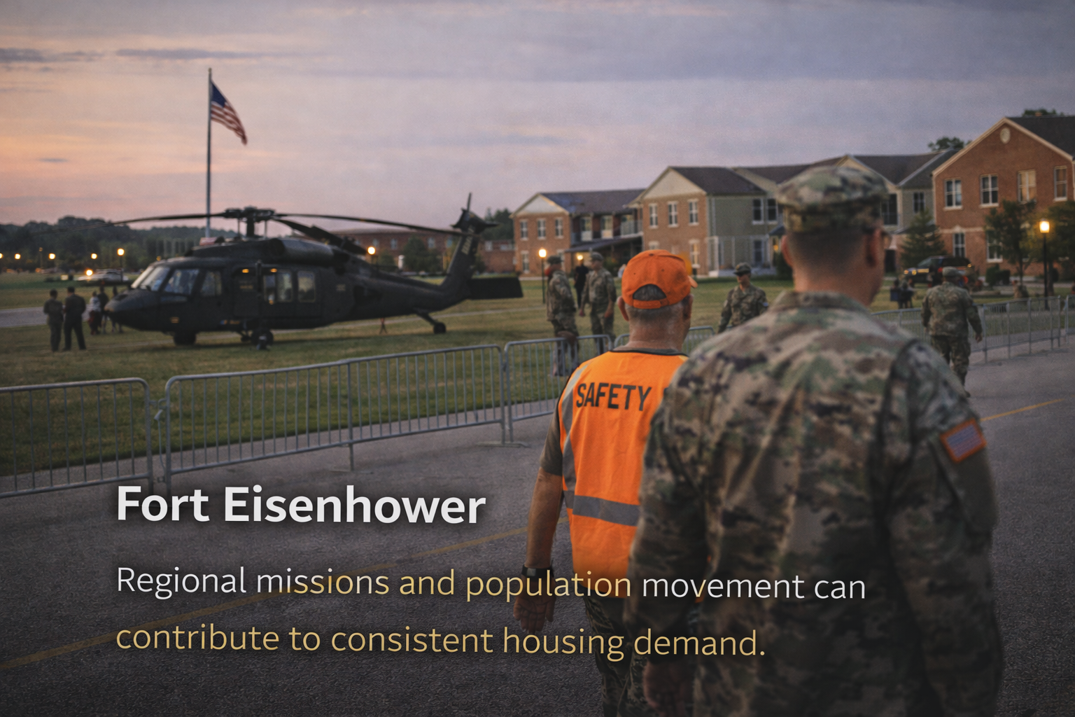 Fort Eisenhower – Regional missions and population movement can contribute to consistent housing demand.