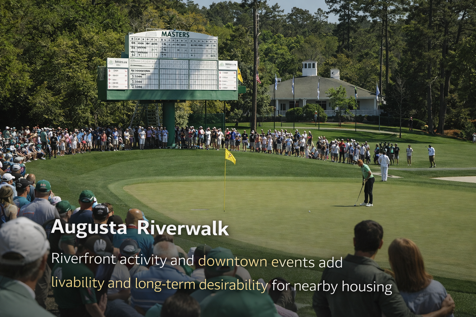 The Masters Tournament at Augusta National Golf Club - Augusta Georgia golf event driving national visibility and housing demand